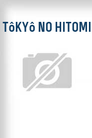 Tôkyô no hitomi