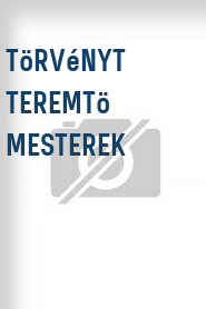 Törvényt teremtö mesterek