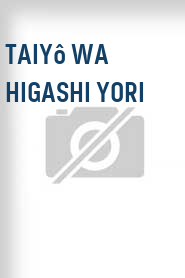 Taiyô wa higashi yori