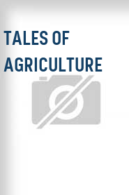 Tales of Agriculture