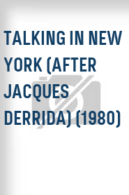 Talking in New York (After Jacques Derrida) (1980)