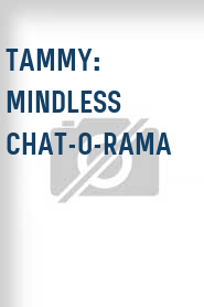Tammy: Mindless Chat-O-Rama