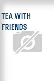Tea with Friends