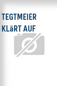 Tegtmeier klärt auf