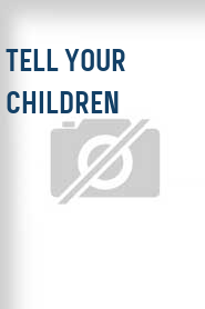Tell Your Children
