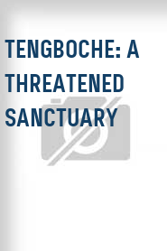 Tengboche: A Threatened Sanctuary