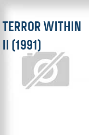 Terror Within II (1991)