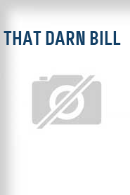 That Darn Bill