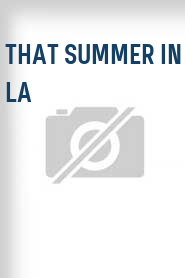 That Summer in LA