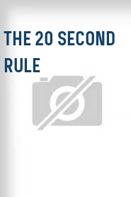 The 20 Second Rule