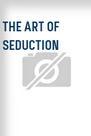 The Art of Seduction