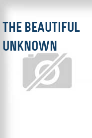 The Beautiful Unknown