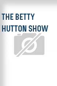 The Betty Hutton Show
