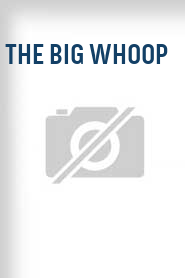 The Big Whoop