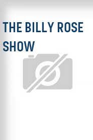 The Billy Rose Show