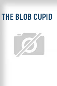 The Blob Cupid