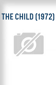 The Child (1972)