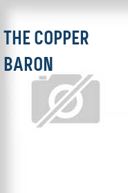 The Copper Baron
