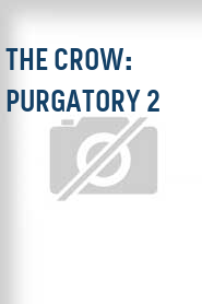 The Crow: Purgatory 2