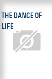 The Dance of Life