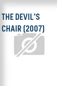 The Devil's Chair (2007)