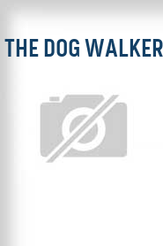 The Dog Walker