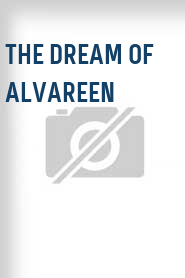 The Dream of Alvareen