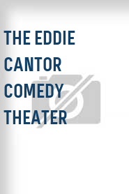The Eddie Cantor Comedy Theater