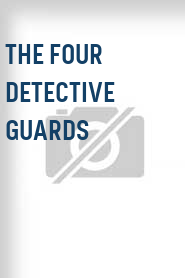 The Four Detective Guards