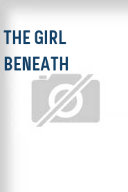 The Girl Beneath