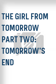 The Girl from Tomorrow Part Two: Tomorrow's End