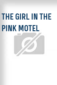 The Girl in the Pink Motel