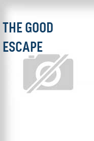 The Good Escape