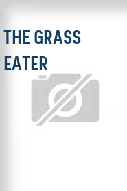 The Grass Eater