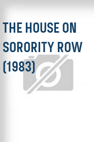 The House on Sorority Row (1983)