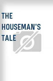 The Houseman's Tale