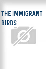 The Immigrant Birds