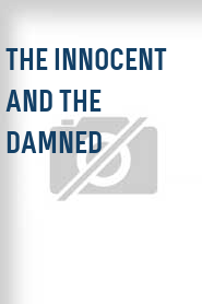 The Innocent and the Damned