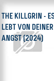 The Killgrin - Es lebt von deiner Angst (2024)