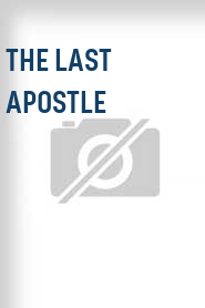 The Last Apostle