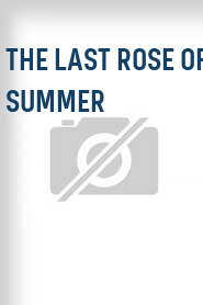 The Last Rose of Summer