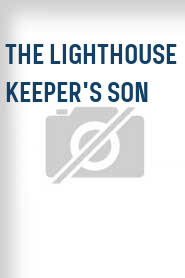 The Lighthouse Keeper's Son