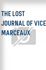 The Lost Journal of Vice Marceaux