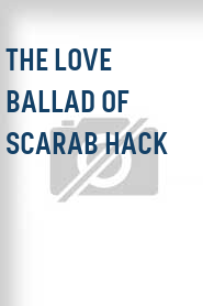 The Love Ballad of Scarab Hack