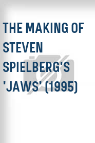 The Making of Steven Spielberg's 'Jaws' (1995)