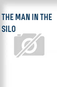 The Man in the Silo