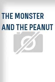 The Monster and the Peanut