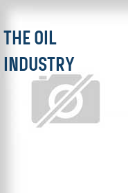 The Oil Industry