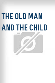 The Old Man and the Child