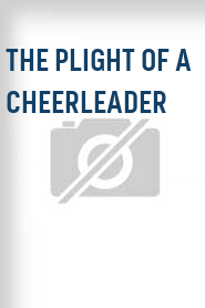 The Plight of a Cheerleader